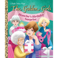 Blanche's Birthday Surprise (the Golden Girls)