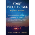 Story Intelligence: Master Story, Master Life