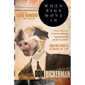 When Pigs Move in: How to Sweep Clean the Demonic Influences Impacting Your Life and the Lives of Others