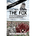 Code Name: THE FOX: Operation Durango Cartel