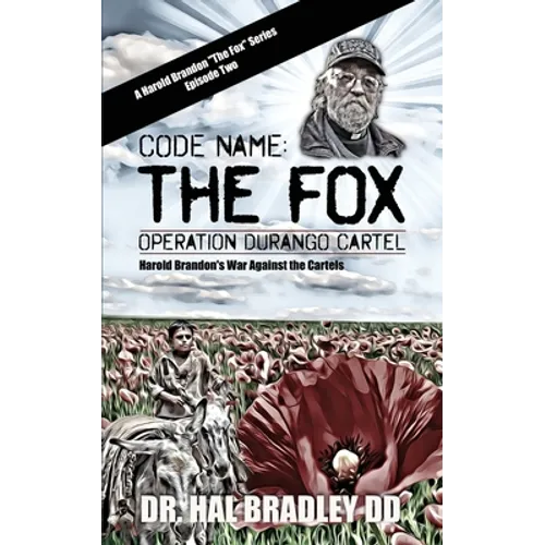 Code Name: THE FOX: Operation Durango Cartel