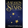A Season of Shooting Stars: A Constellation of Poems