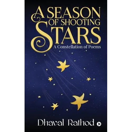 A Season of Shooting Stars: A Constellation of Poems