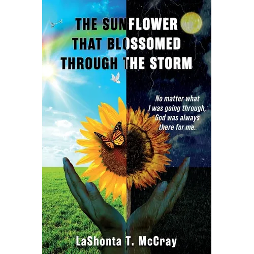 The Sunflower That Blossomed Through The Storm