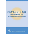 Stories of Hope: Living in Serenity with Chronic Pain and Chronic Illness