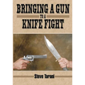 Bringing a Gun to a Knife Fight