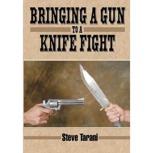 Bringing a Gun to a Knife Fight