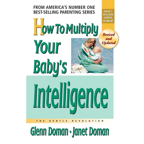 How to Multiply Your Baby's Intelligence