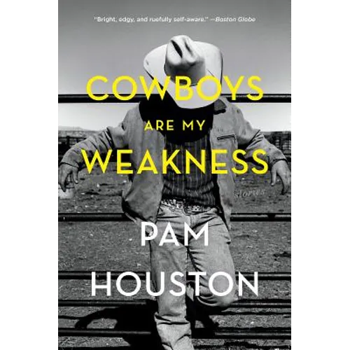 Cowboys Are My Weakness: Stories