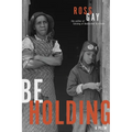 Be Holding: A Poem