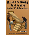 How To Build And Frame Stairs With Landings