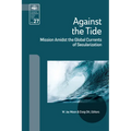 Against the Tide: Mission Amidst the Global Currents of Secularization