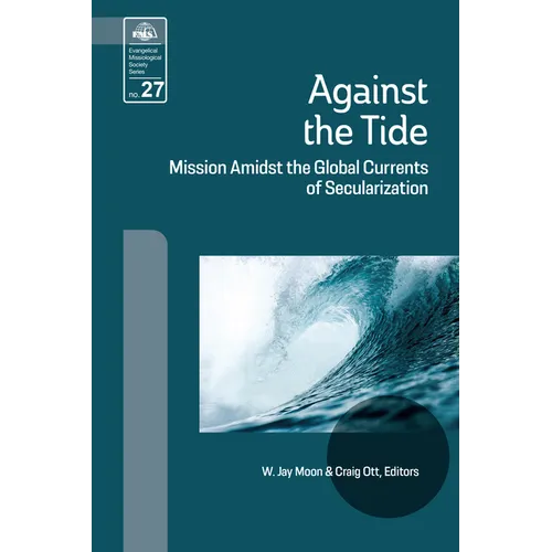Against the Tide: Mission Amidst the Global Currents of Secularization