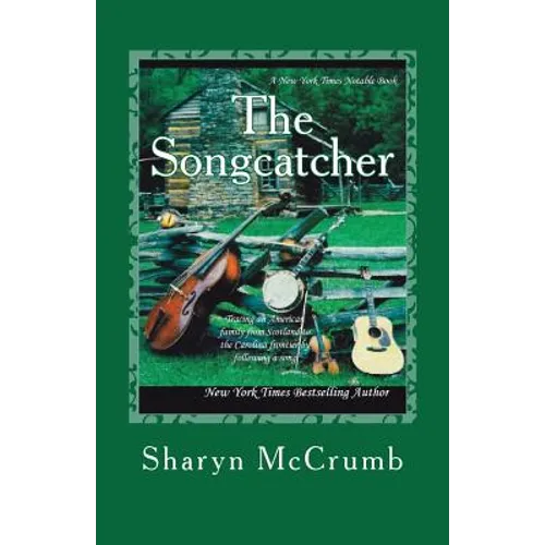 The Songcatcher: A Ballad Novel