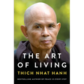The Art of Living: Peace and Freedom in the Here and Now