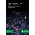 Vocal Consistency and Artistic Freedom: Existentialism and Vocal Instruction in Higher Education