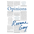 Opinions: A Decade of Arguments, Criticism, and Minding Other People's Business
