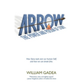 Arrow: The Power and Poison of Story