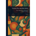 Texas Pecan Recipes