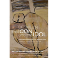 Between the Icon and the Idol