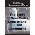 The Story of New York - Long Island In 100 Landmarks