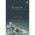 Echoism: The Silenced Response to Narcissism