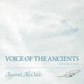 Voice of the Ancients: Against All Odds