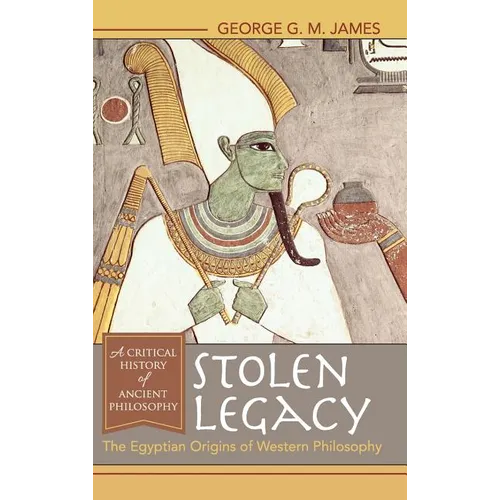 Stolen Legacy: The Egyptian Origins of Western Philosophy