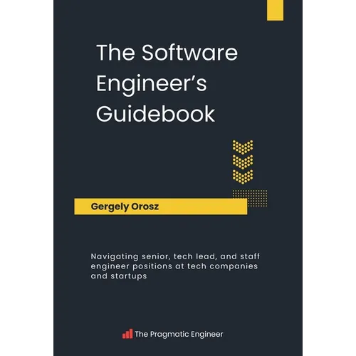 The Software Engineer's Guidebook