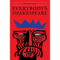 Everybody's Shakespeare: Reflections Chiefly on the Tragedies