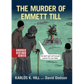 Murder of Emmett Till: A Graphic History