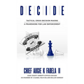 Decide: Tactical Crisis Decision Making: A Framework For Law Enforcement