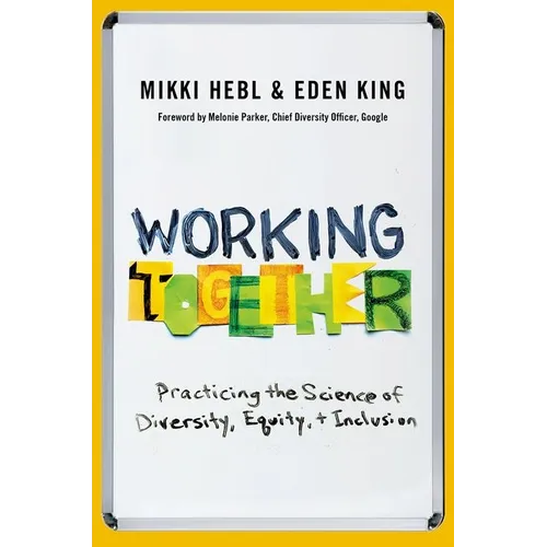 Working Together: Practicing the Science of Diversity, Equity, and Inclusion