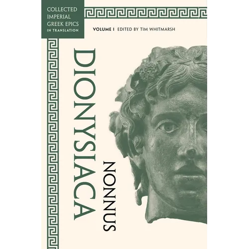 Dionysiaca: Volume 1