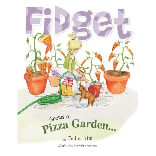Fidget Grows a Pizza Garden