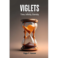 Viglets: Time, Infinity, Eternity