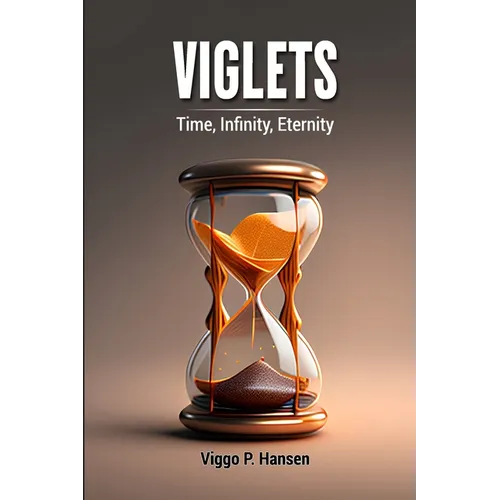 Viglets: Time, Infinity, Eternity