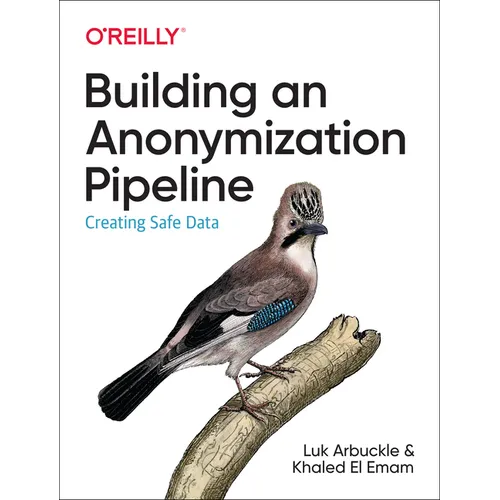 Building an Anonymization Pipeline: Creating Safe Data