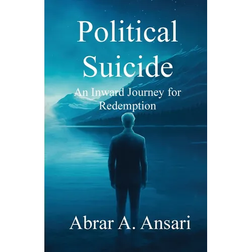 Political Suicide: An Inward Journey for Redemption