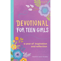 Devotional for Teen Girls: A Year of Inspiration and Reflection