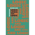 Logic, Logic, and Logic