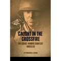 Caught in the Crossfire: The Israel-Hamas Conflict Unveiled