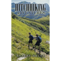 Hitchhiking Adventures: Two 16-Year-Olds Thumbing the Us Coast-To-Coast in 1970