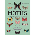 Moths: A Complete Guide to Biology and Behavior