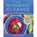 The Mindbody Cleanse: A 14-Day Detox and Rejuvenation Program from Ancient Ayurveda
