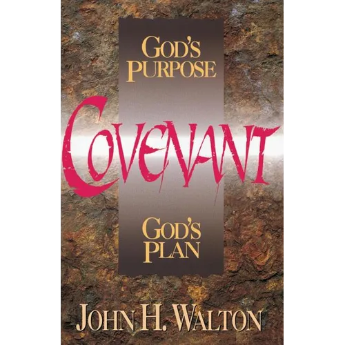 A Covenant: God's Purpose, God's Plan