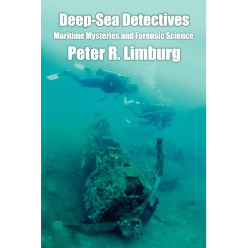Deep-Sea Detectives: Maritime Mysteries and Forensic Science