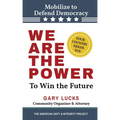 We Are the Power: To Win the Future