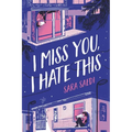 I Miss You, I Hate This