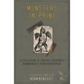 Monsters In Print: A Collection Of Curious Creatures Known Mostly From Newspapers